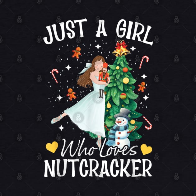 Just A Girl Who Loves Nutcrackers Christmas Ballet Dancing by rhazi mode plagget